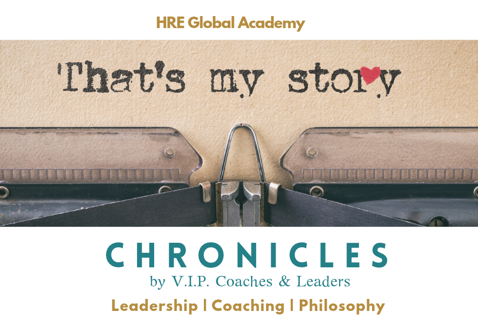 Chronicles by V.I.P. Coaches & Leaders of HRE Global Academy, with the words ‘That’s my story’ on a typewriter.